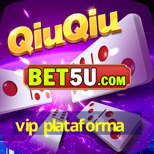 vip plataforma